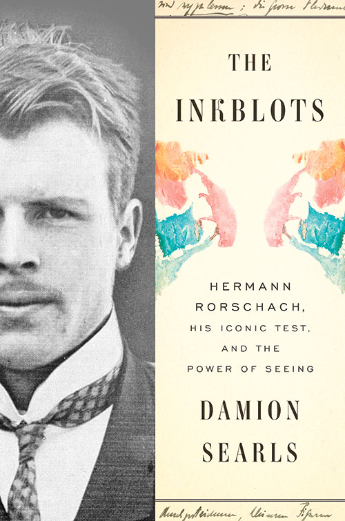 Hermann Rorschach and the Power of Seeing The Inkblots His Iconic Test 